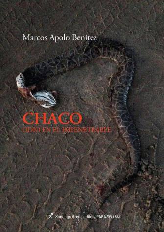Chaco Odio en el Empenetrable - Marcos Apolo